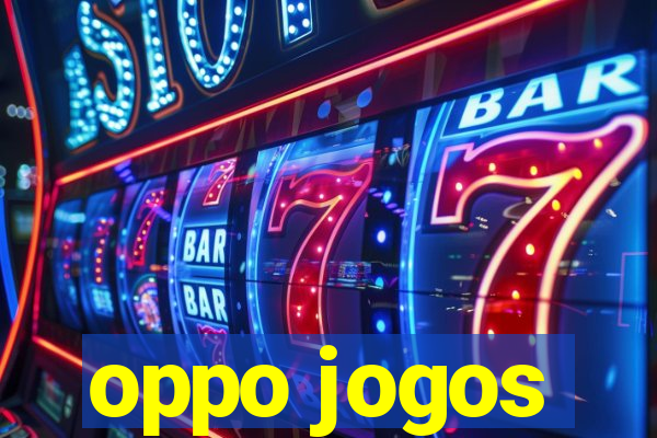 oppo jogos